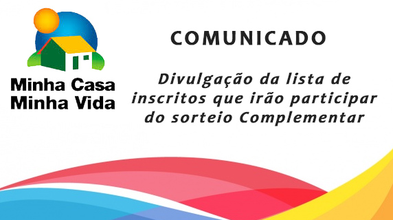 Minha Casa minha Vida – lista de Inscritos que irão participar do sorteio complementar