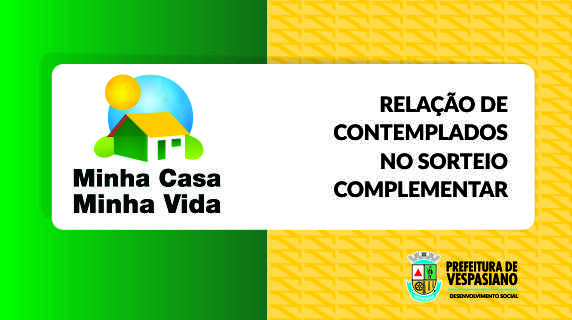 Minha Casa Minha Vida – Lista dos contemplados no Sorteio Complementar