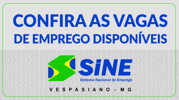 Vagas Sine Vespasiano – clique aqui