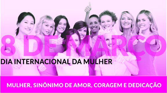 Parabéns a todas as mulheres!