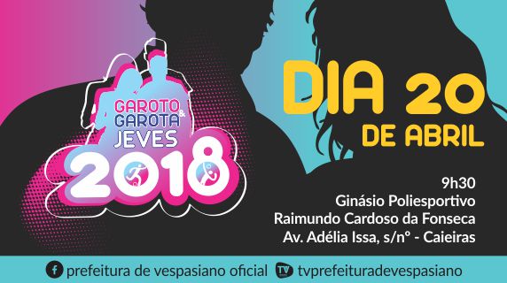 Nesta sexta, Garoto e Garota JEVES 2018