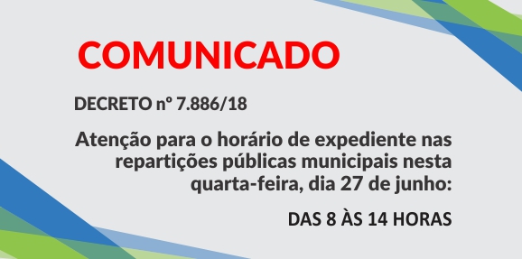 Horário de funcionamento das repartições públicas municipais dia 27/06